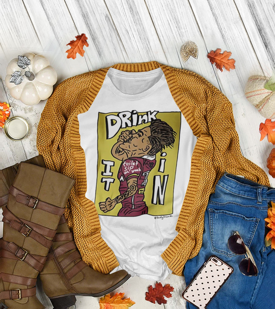 Drink It In Toilet Sip Oh Yeah Walsh T-Shirt