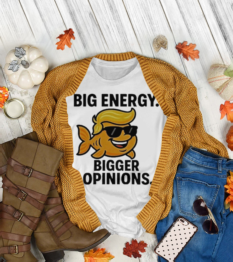 Trump Big Energy Bigger Opinions Cartoon Fish Sunglasses Hairstyle T-Shirt