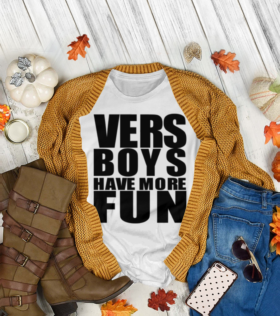 VERS Boys Have More Fun Liljonaro Style T-Shirt