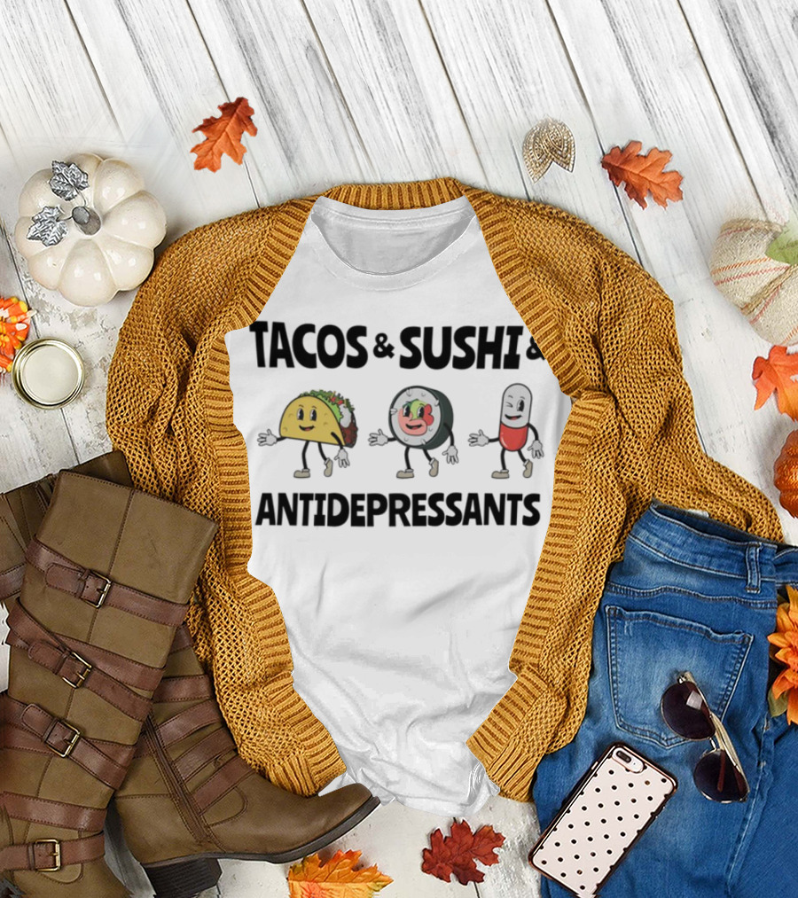 Tacos Sushi Antidepressants Funny Cartoon Characters T-Shirt