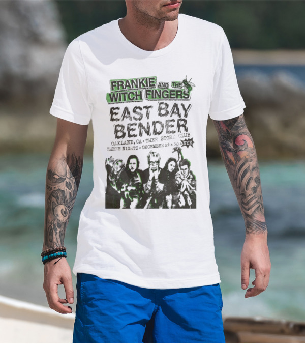 Frankie And The Witch Fingers East Bay Bender Oakland CA Thee Stork Club December 29-30 Three Nights T-Shirt