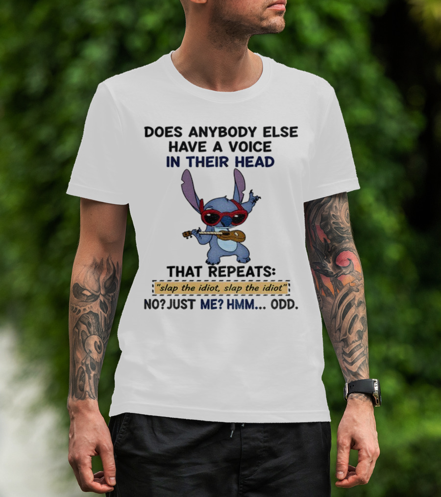 Does Anybody Else Have A Voice In Their Head That Repeats Slap The Idiot Not Just Me Hmm Odd Stitch With Guitar And Glasses T-Shirt