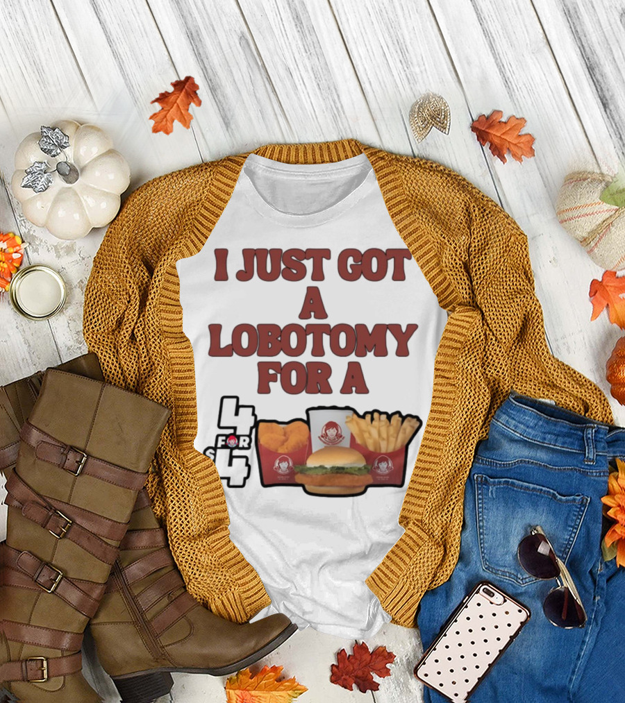Wendy's 4 for 4 Deal Lobotomy Humor T-Shirt