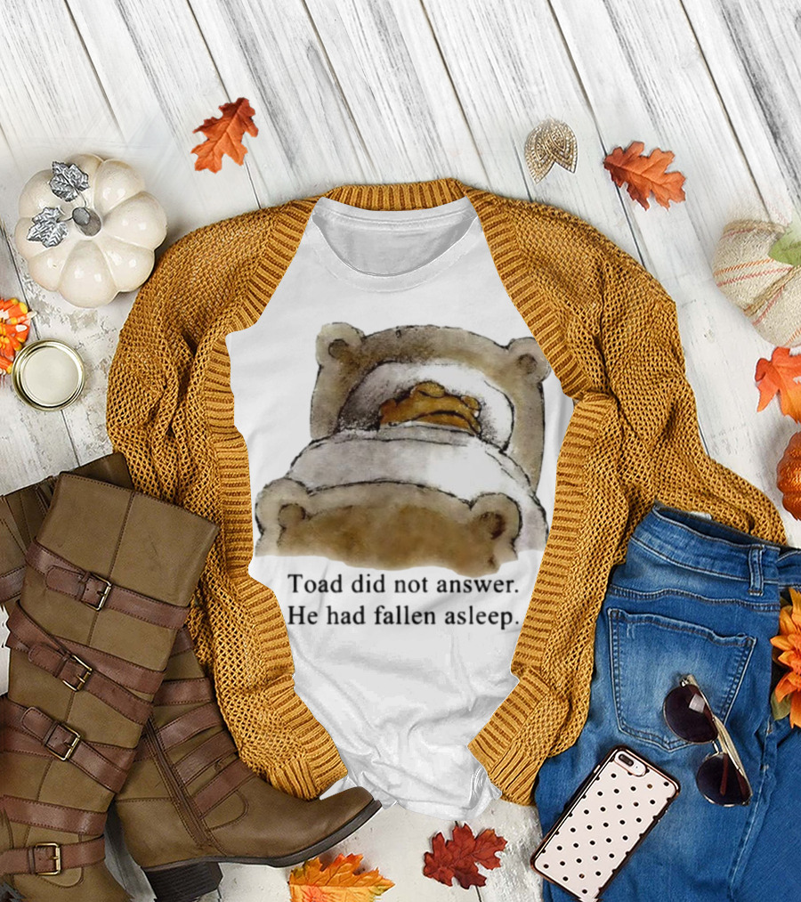 Toad Did Not Answer He Had Fallen Asleep Bedtime Scene T-Shirt