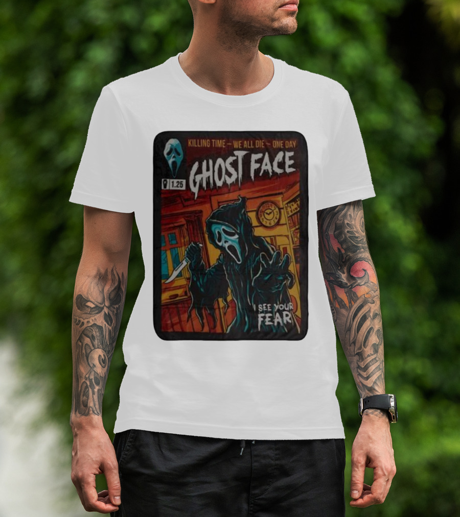 Ghost Face Killing Time Comic Book We All Die One Day I See Your Fear T-Shirt