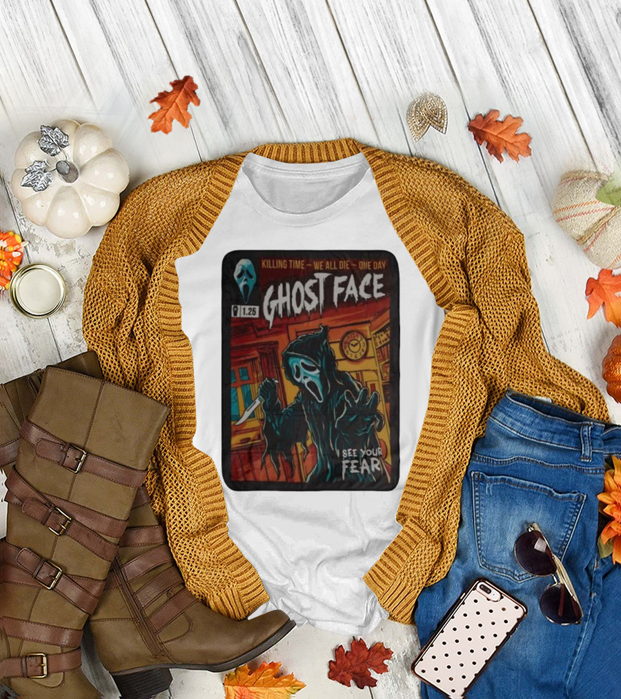 Ghost Face Killing Time Comic Book We All Die One Day I See Your Fear T-Shirt
