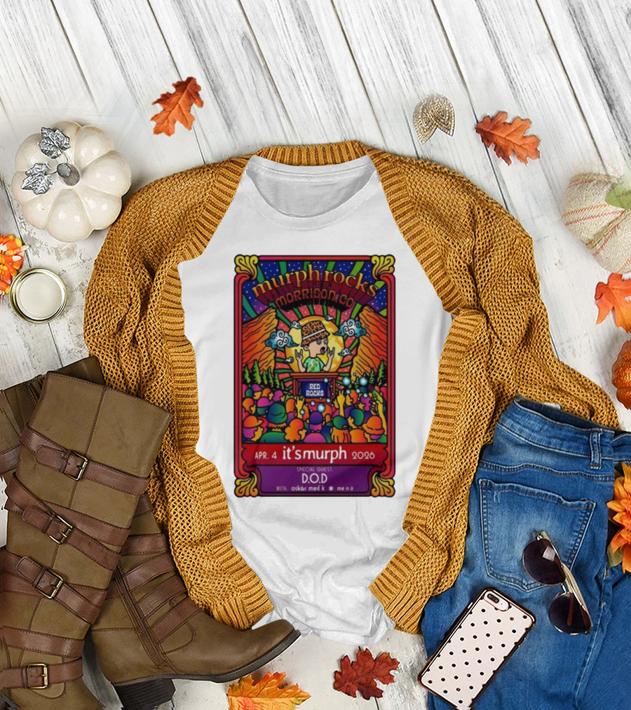 murphrocks Morrison CO Apr 4 2026 Red Rocks Special Guest D.O.D It's Murph T-Shirt