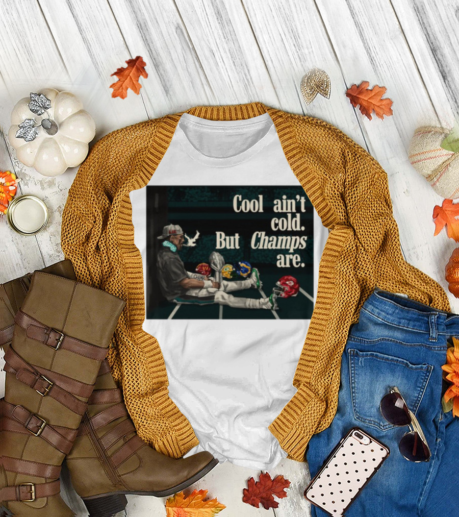 Cool Ain't Cold But Champs Are Football Helmets Trophy Stadium Scene T-Shirt