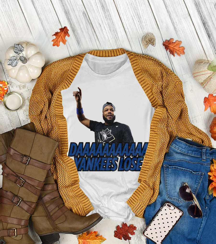 Daaaaaaaa Yankees Lose Vladimir Guerrero Jr Toronto Blue Jays Victory Celebration T-Shirt