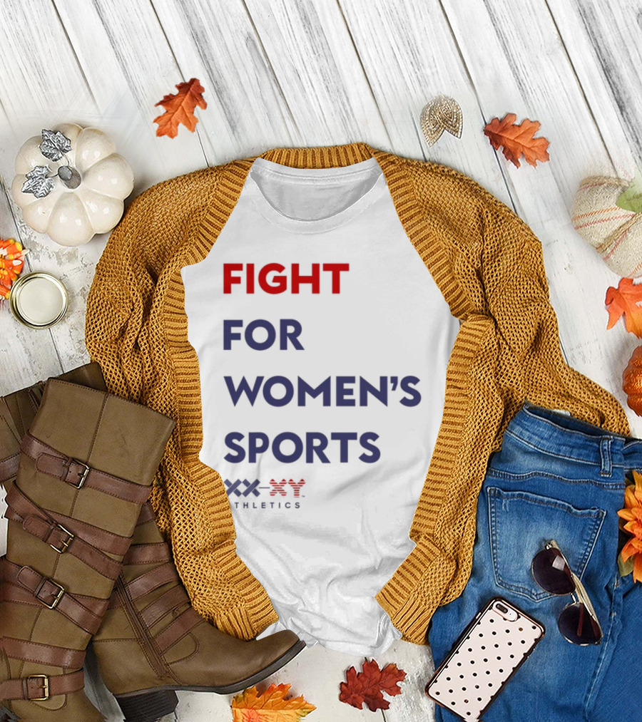 FIGHT FOR WOMEN'S SPORTS XX ATHLETICS T-Shirt