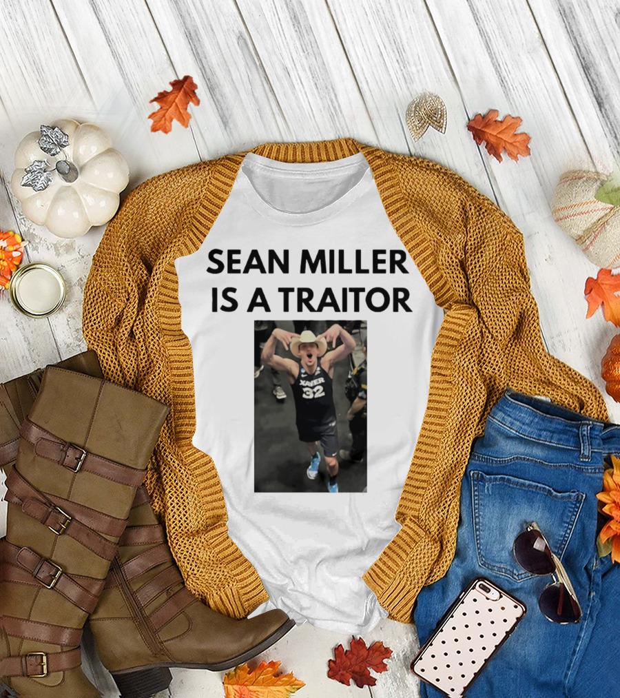 Sean Miller Is a Traitor Xavier 32 Cowboy Hat T-Shirt