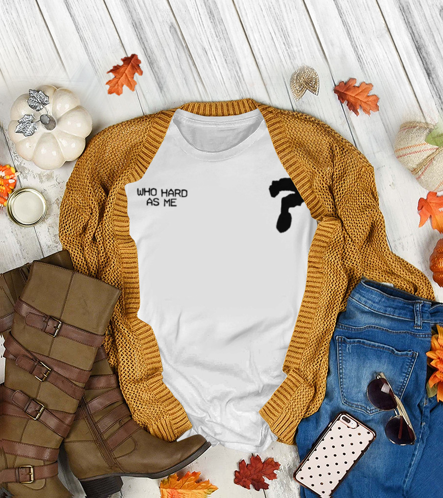 Who Hard As Me Fighter Pose T-Shirt