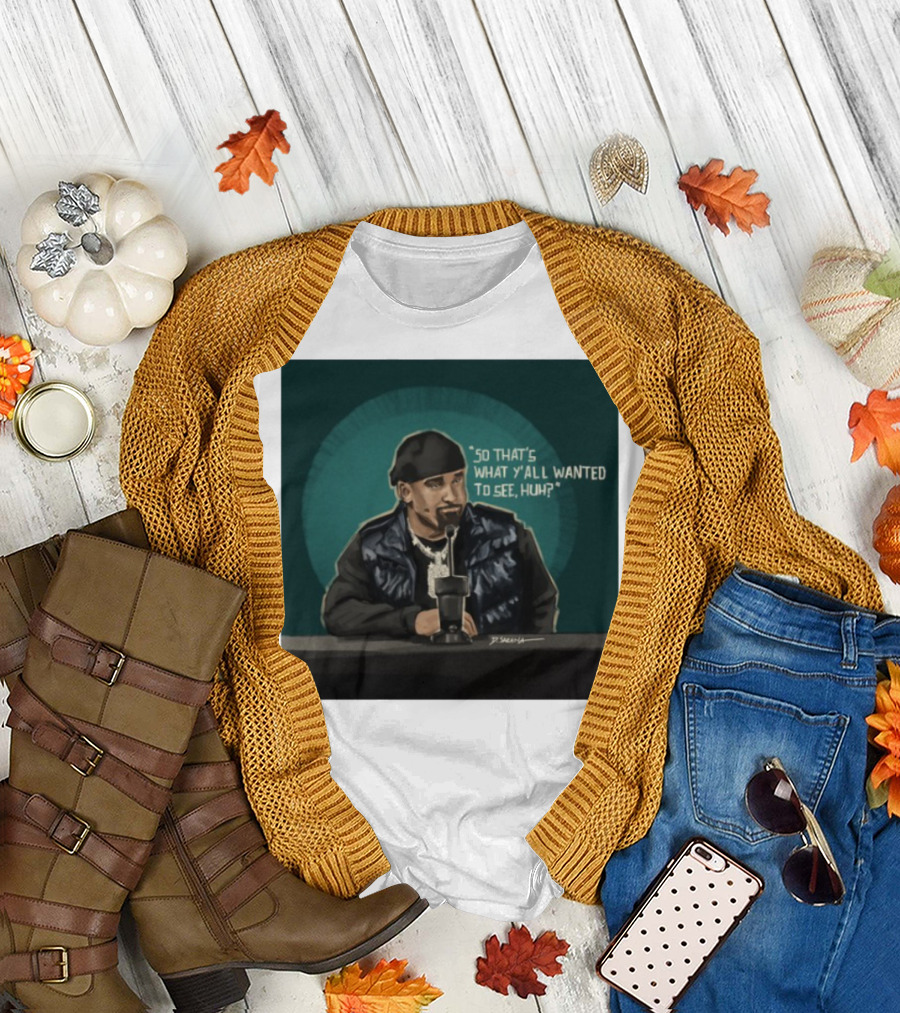 "So That's What Y'all Wanted To See Huh Microphone Interview Moment" T-Shirt