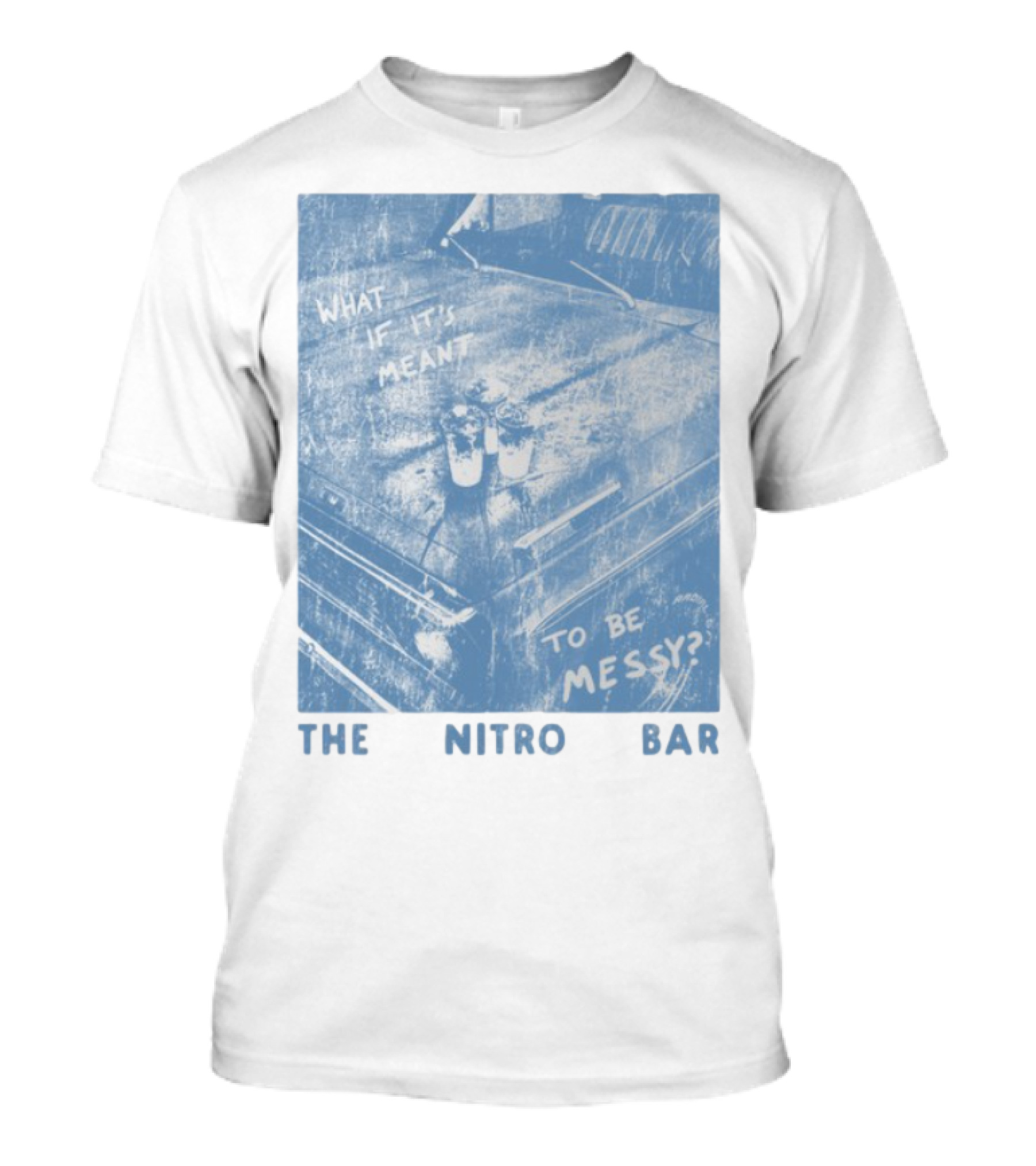 The Nitro Bar What If It's Meant To Be Messy Vintage Style Table Setting T-Shirt