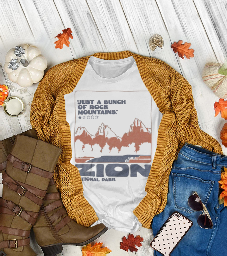 Zion National Park Just A Bunch Of Rock Mountains 1 Star Review T-Shirt