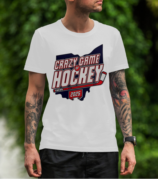Crazy Game Of Hockey 2025 T-Shirt