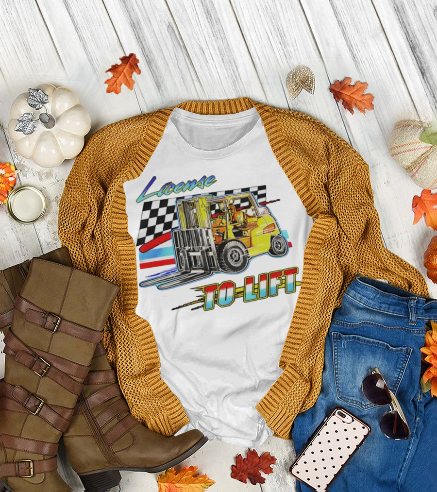 License To Lift Forklift Racing Checker Flag Iconic Style T-Shirt