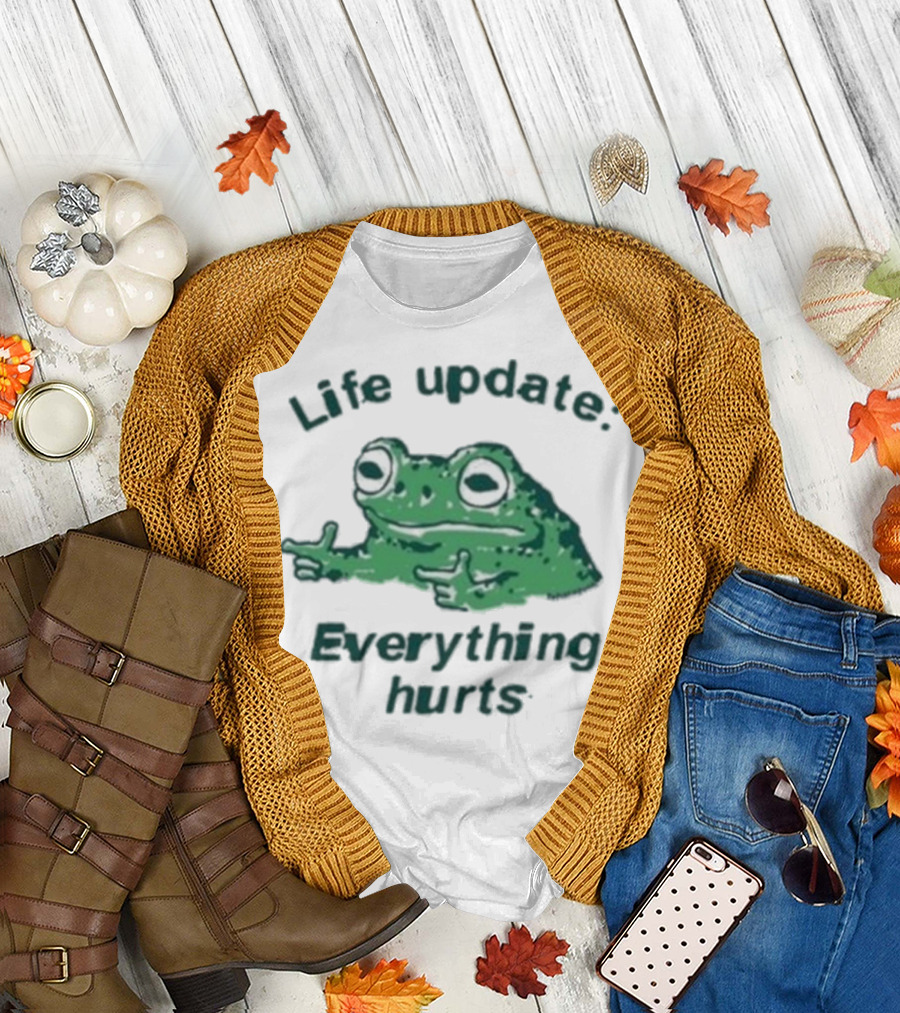 Life Update Everything Hurts Frog Expression Meme T-Shirt