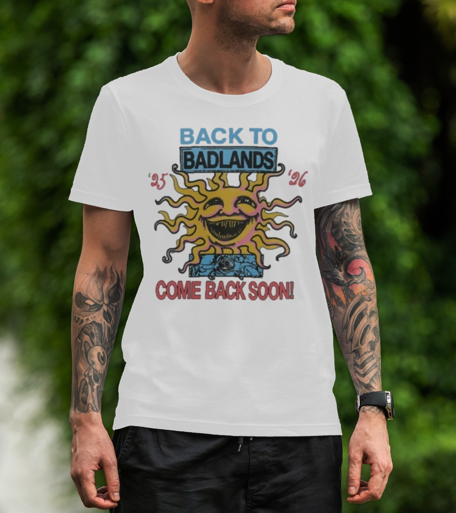 Back To Badlands Come Back Soon Tour 2025 2026 Sun Face Logo T-Shirt