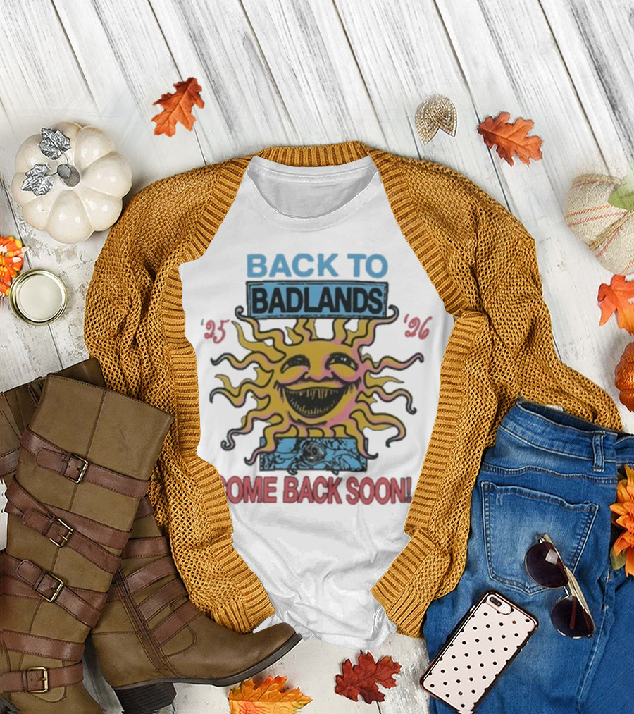 Back To Badlands Come Back Soon Tour 2025 2026 Sun Face Logo T-Shirt