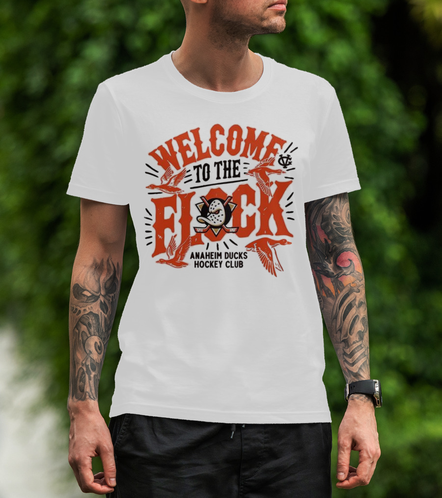 Welcome To The Flock Anaheim Ducks Hockey Club T-Shirt