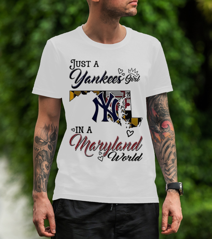 Just A Yankees Girl In A Maryland World Yankees NY Logo T-Shirt
