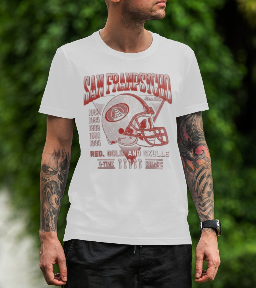 San Franpsycho Red Cold And Skulls Candlestick Helmet 5 Time Champs 1981 1984 1988 1989 1994 T-Shirt