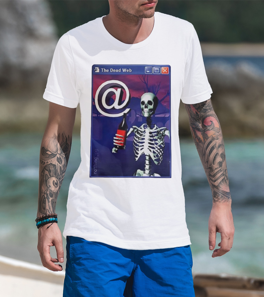 The Dead Web Skeleton With At Symbol And Bottle In Windows Frame Nothing.jpg T-Shirt