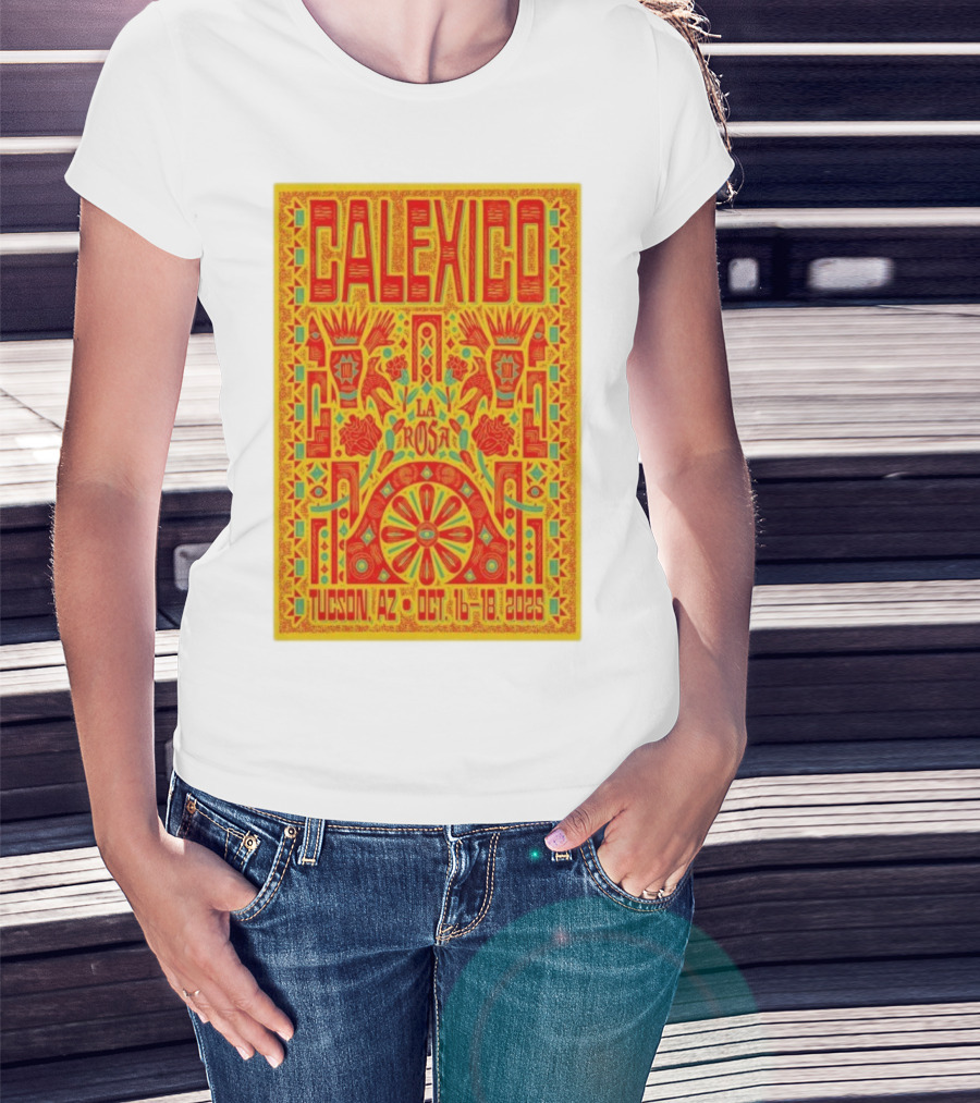 Calexico Tucson AZ Oct 16-18 2025 La Rosa Festival T-Shirt