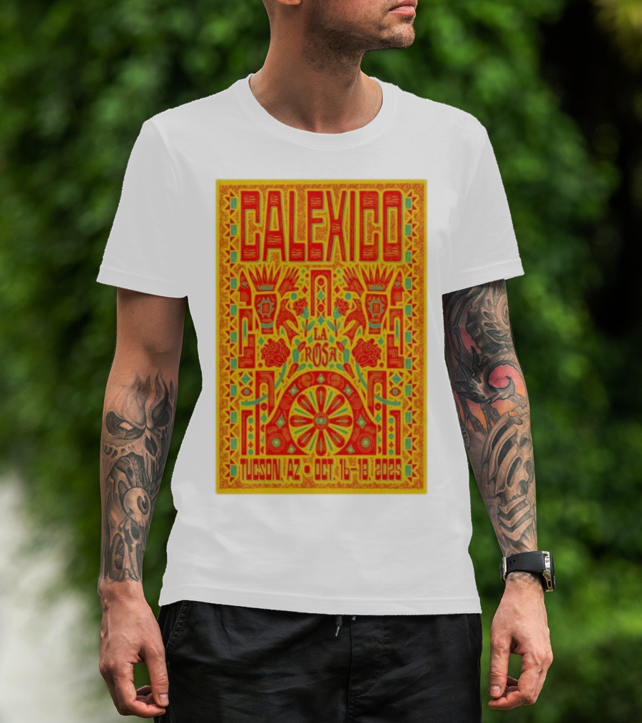 Calexico Tucson AZ Oct 16-18 2025 La Rosa Festival T-Shirt