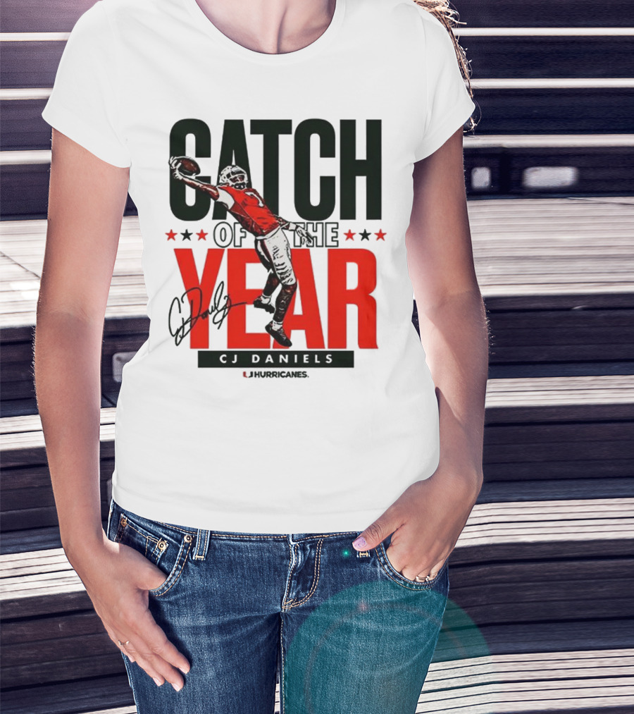 CJ Daniels Catch Of The Year Miami Hurricanes T-Shirt