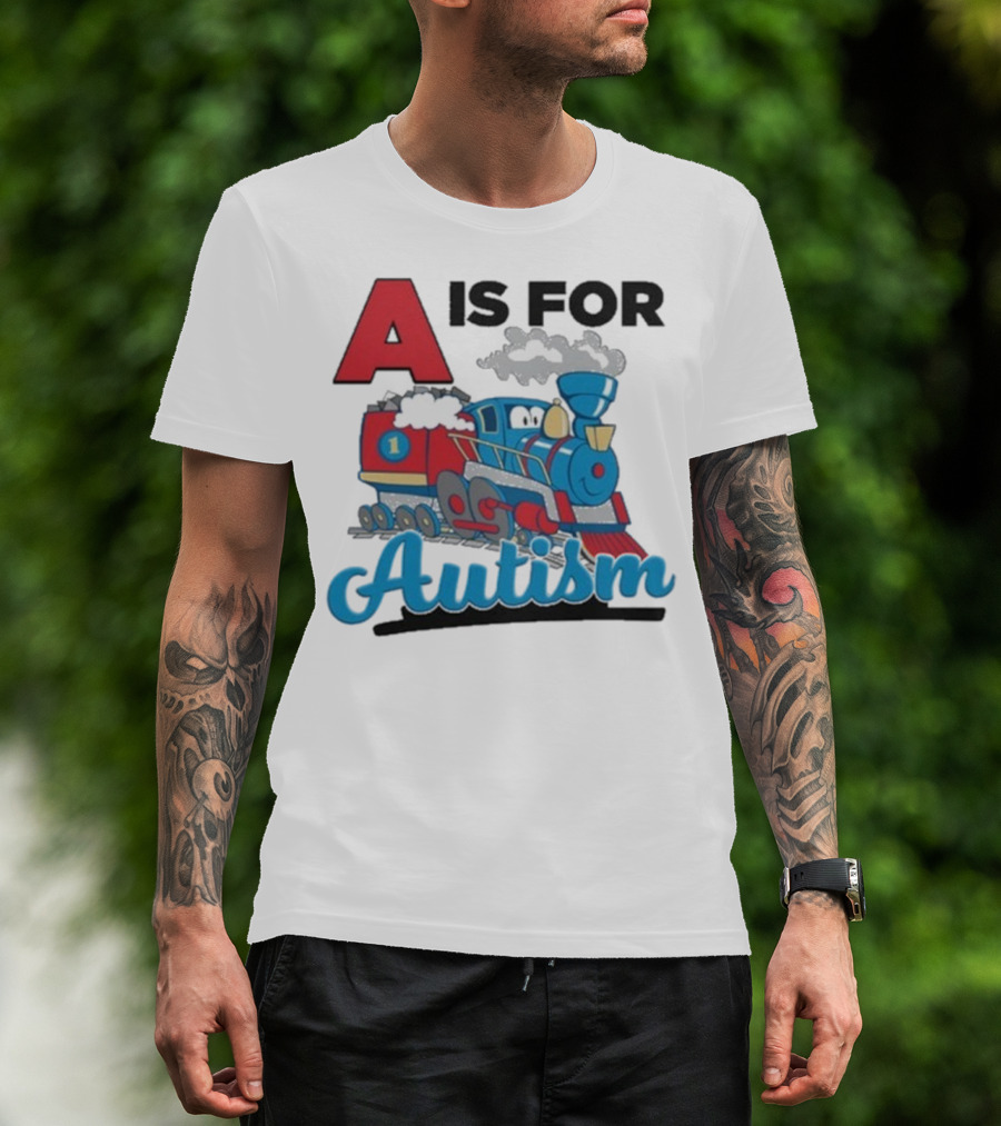A Is For Autism Train With Clouds And Steam T-Shirt
