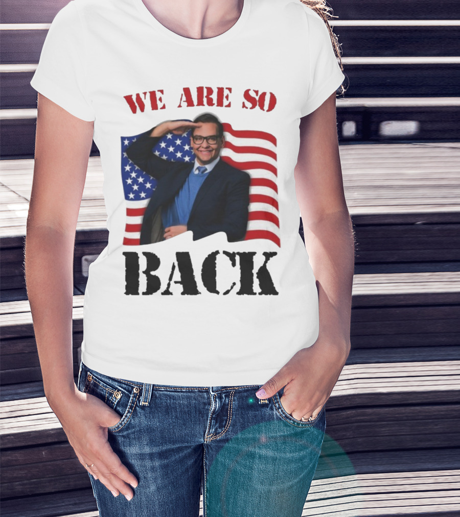 We Are So Back George Santos American Flag T-Shirt
