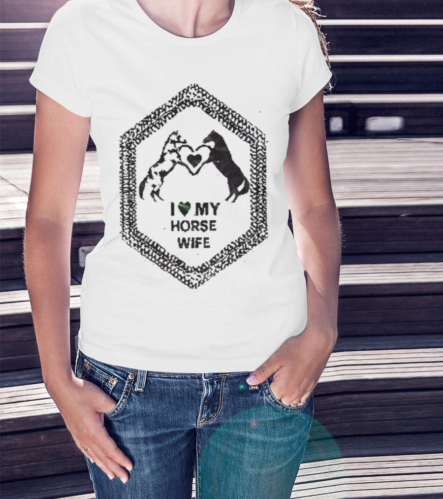 I Love My Horse Wife Heart Hands Hexagon T-Shirt