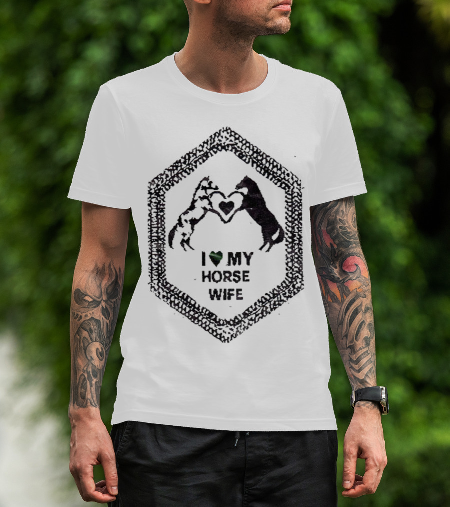 I Love My Horse Wife Heart Hands Hexagon T-Shirt