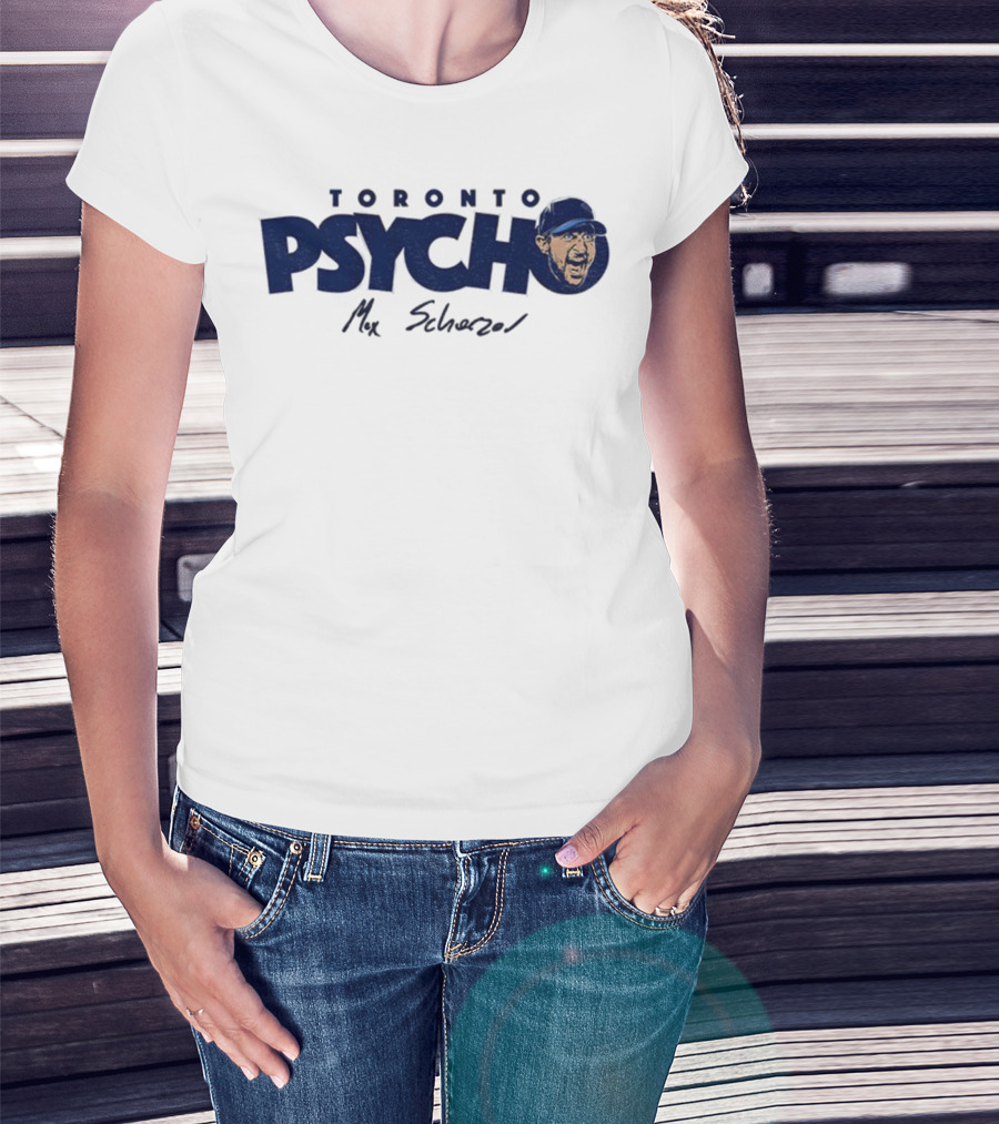 Toronto Psycho Max Scherzer Blue Jays Signature MLB Baseball T-Shirt