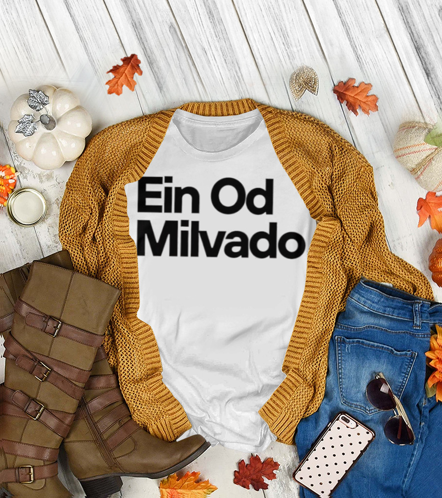 Ein Od Milvado T-Shirt