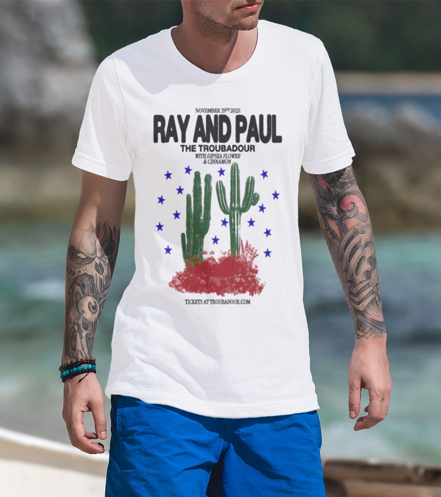 Ray And Paul The Troubadour Tour 2025 Cactus November 25 With Donna Jones California T-Shirt