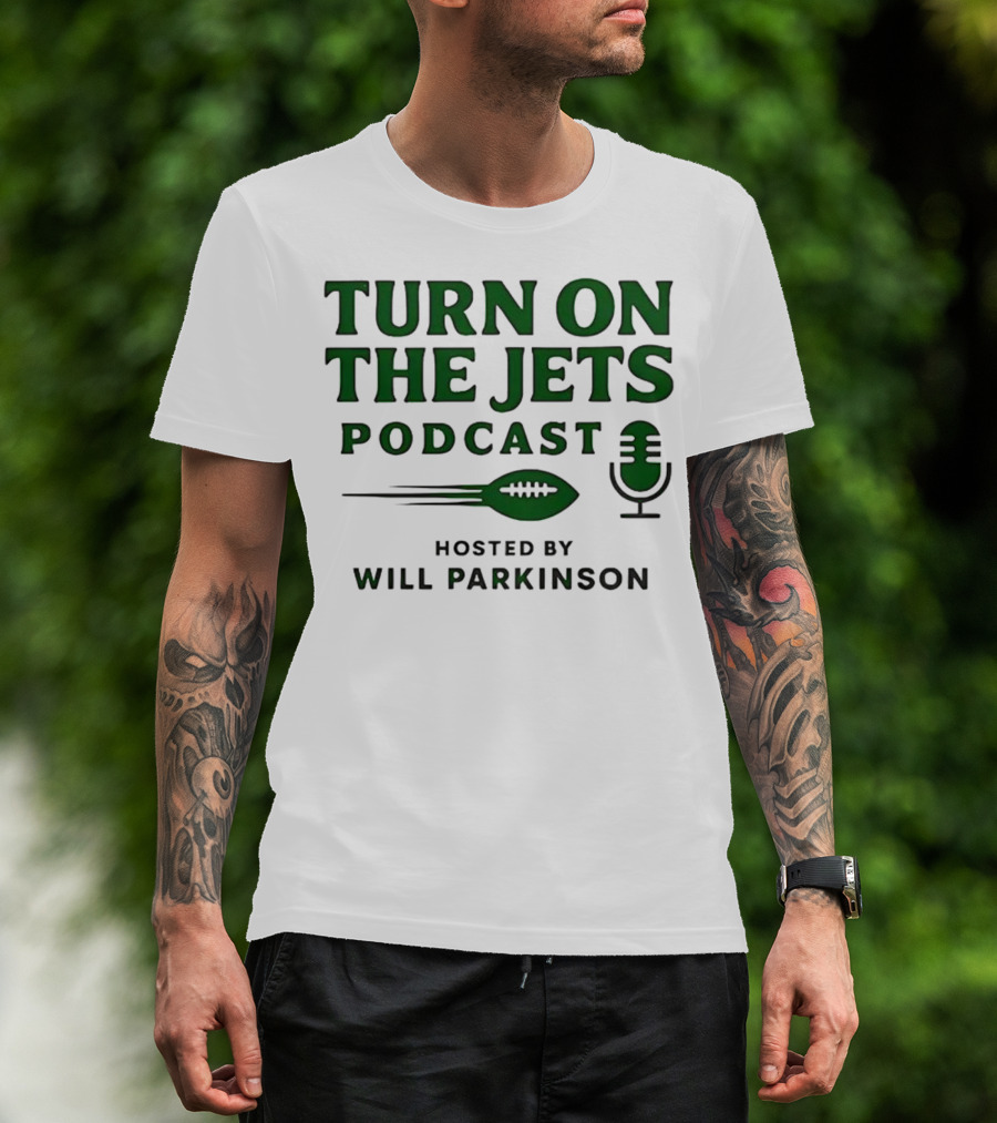 Turn On The Jets Podcast Hosted By Will Parkinson Football Mic T-Shirt