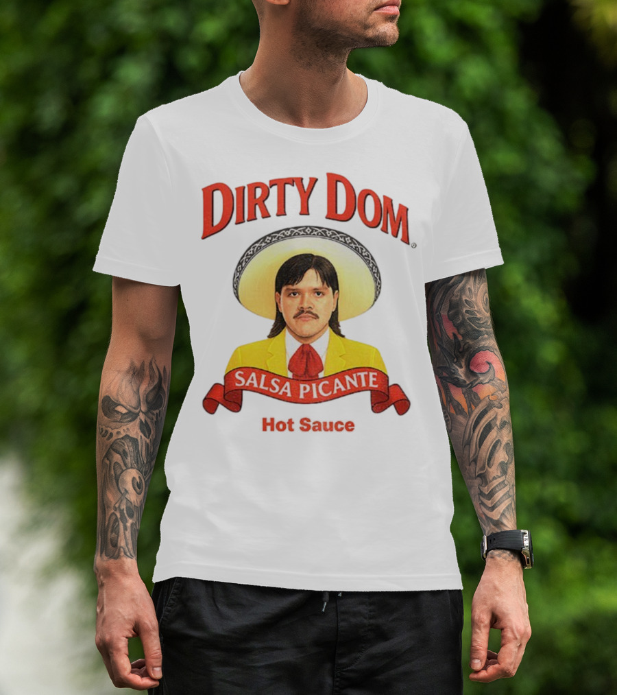 Dirty Dom Salsa Picante Hot Sauce Dominik Mysterio T-Shirt