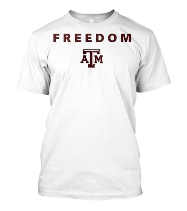 Texas A&M University Charlie Kirk Freedom Collaboration T-Shirt