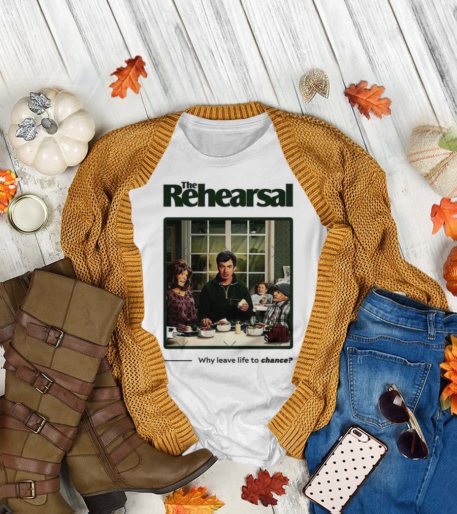 The Rehearsal Why Leave Life to Chance Dinner Scene with Characters T-Shirt
