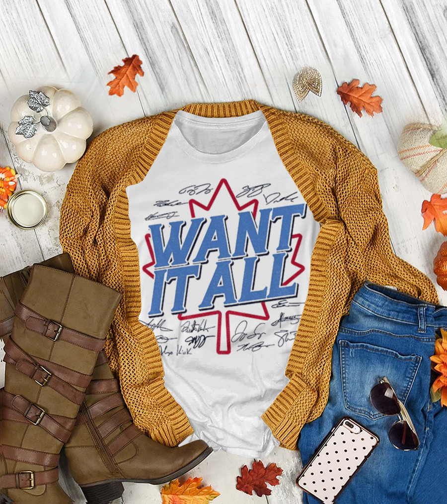 Toronto Blue Jays 2025 American League Champions Want It All Signatures Maple Leaf T-Shirt