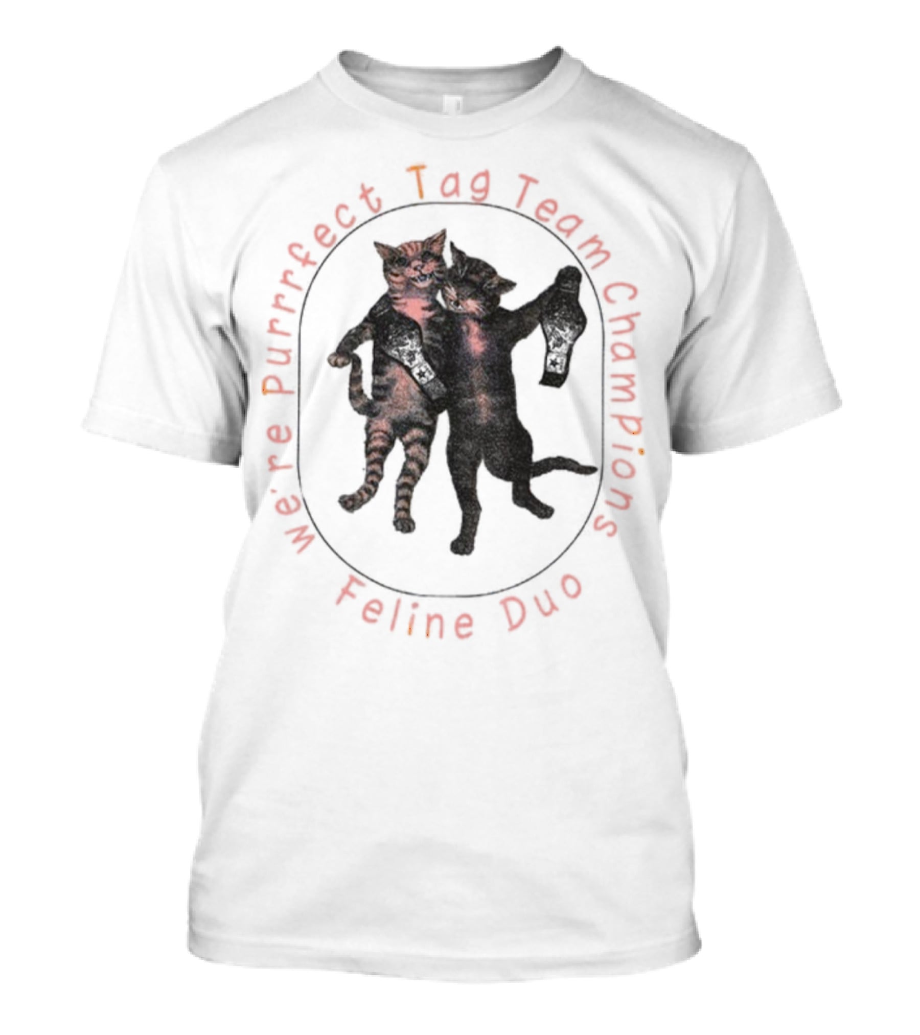 We're Purrfect Tag Team Champions Feline Duo T-Shirt