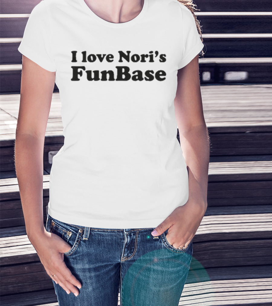 I Love Nori’s FunBase T-Shirt