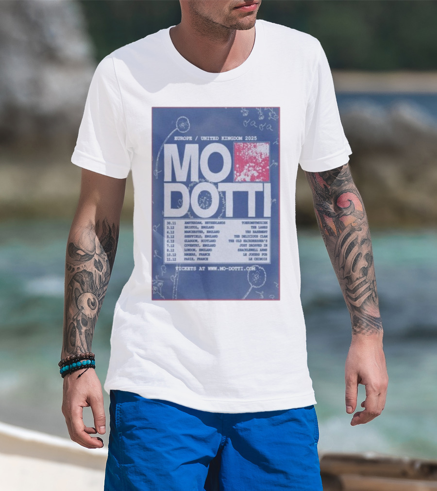 Europe United Kingdom 2025 Mo Dotti Tour Dates Amsterdam Brighton Manchester Sheffield Glasgow 30.11 To 10.12 T-Shirt