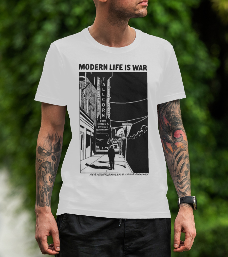 Modern Life Is War Night Crawler Tallcorn Soda Drugs Lunche T-Shirt