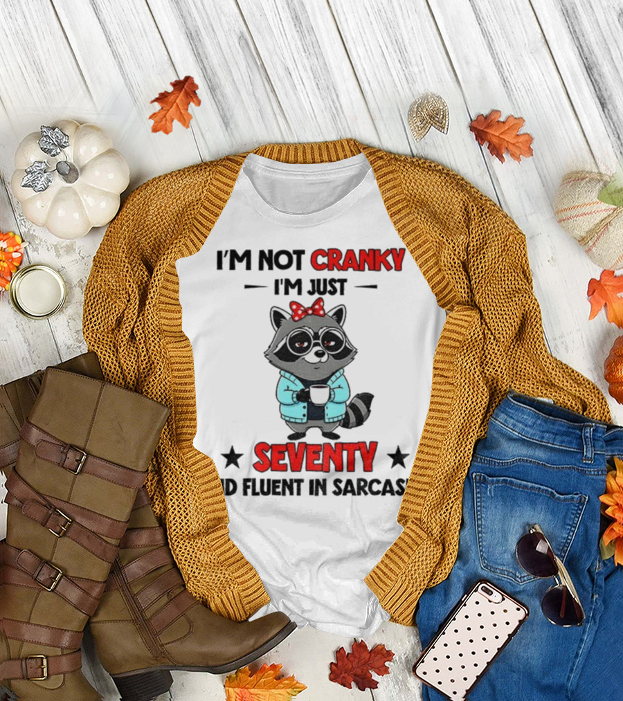 I'm Not Cranky I'm Just Seventy And Fluent In Sarcasm Raccoon With Coffee And Bow T-Shirt