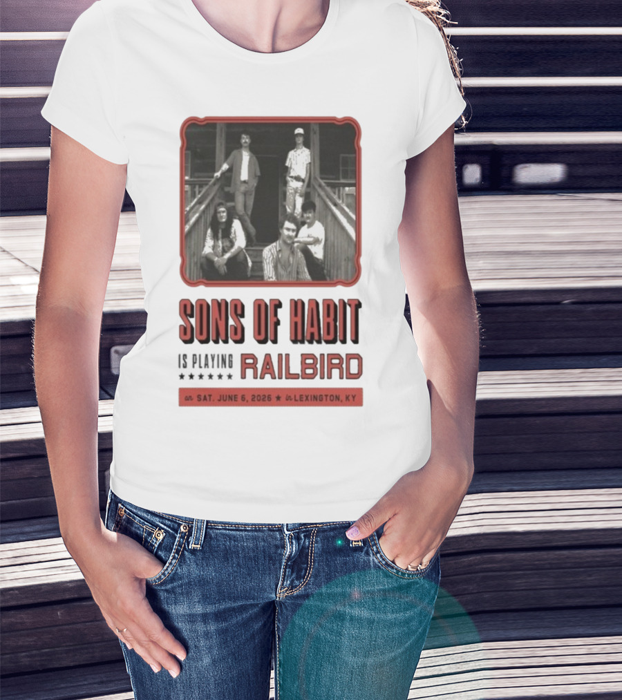 Sons Of Habit Railbird Lexington KY June 6 2026 Concert T-Shirt