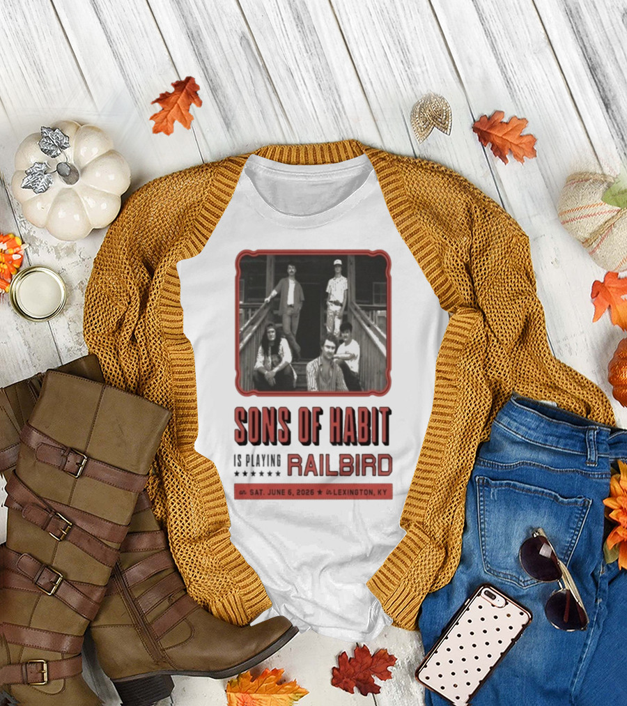 Sons Of Habit Railbird Lexington KY June 6 2026 Concert T-Shirt